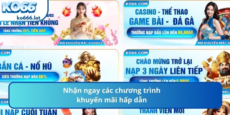 Nhận ngay các chương trình khuyến mãi hấp dẫn