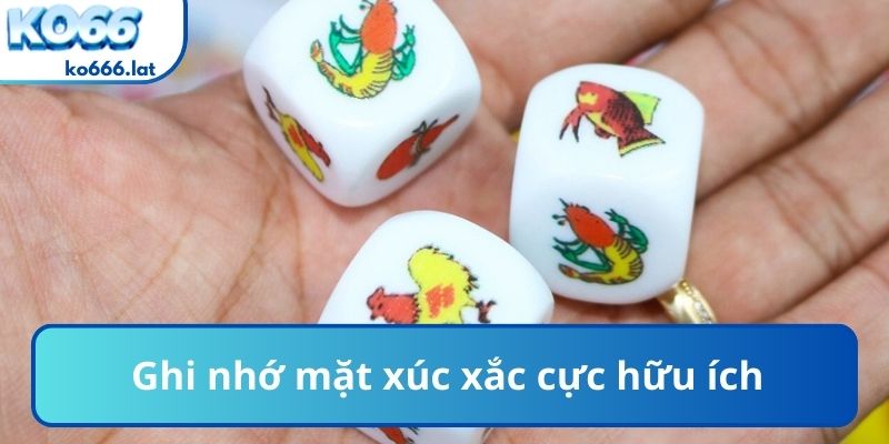 Ghi nhớ mặt xúc xắc cực hữu ích