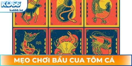 mẹo chơi bầu cua tôm cá