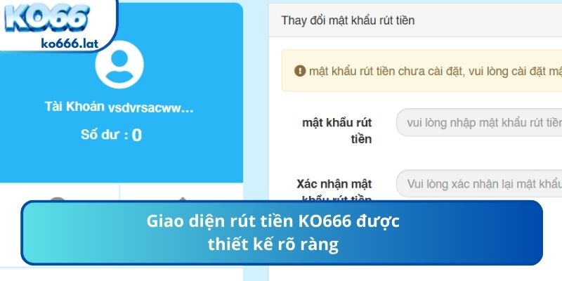 Giao diện rút tiền KO666 được thiết kế rõ ràng